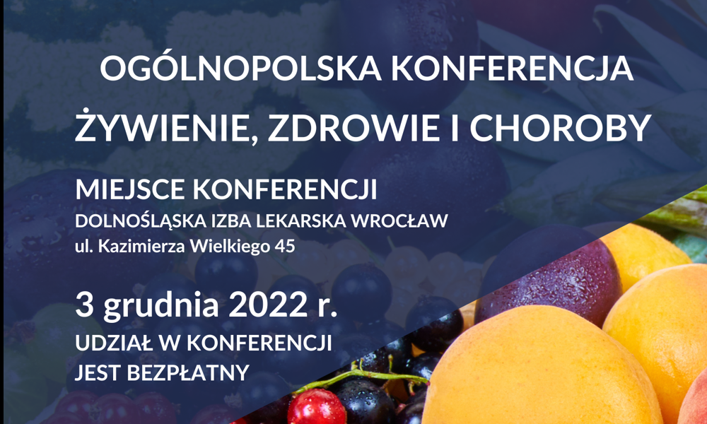 Ogólnopolska Konferencja ŻYWIENIE, ZDROWIE I CHOROBY