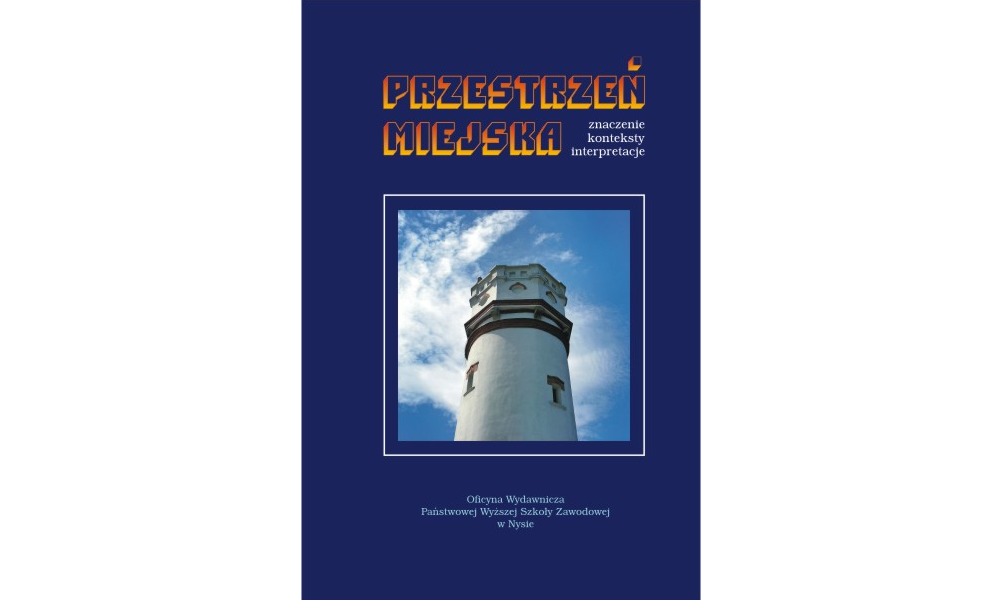 Przestrzeń miejska: znaczenie, konteksty, interpretacje