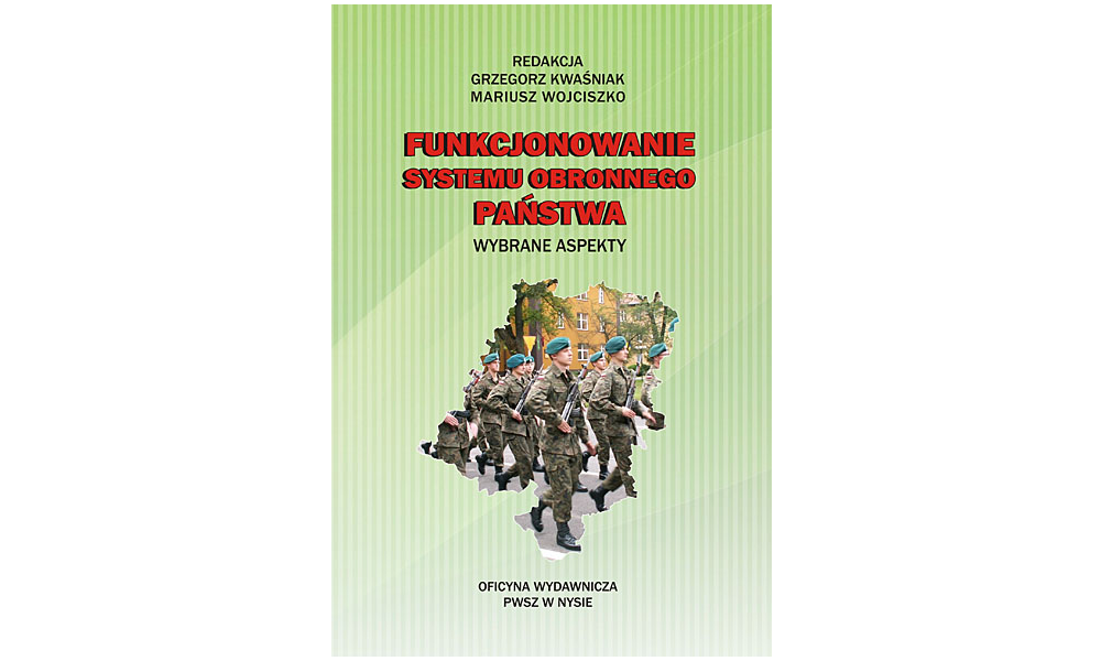 Funkcjonowanie systemu obronnego państwa - wybrane aspekty