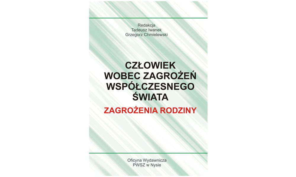 Człowiek wobec zagrożeń współczesnego świata. Zagrożenia rodziny