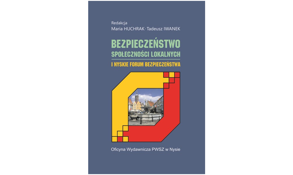 Bezpieczeństwo społeczności lokalnych. I Nyskie Forum Bezpieczeństwa