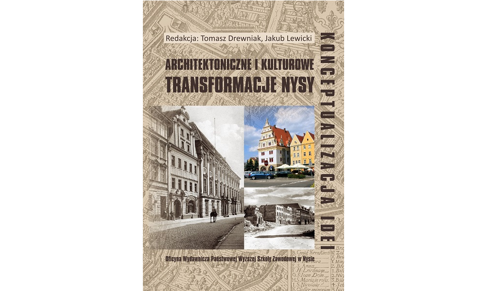 Architektoniczne i kulturowe transformacje Nysy. Konceptualizacja idei
