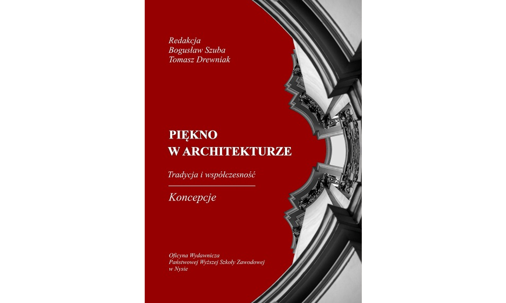 Piękno w architekturze - tradycja i współczesność. Koncepcje