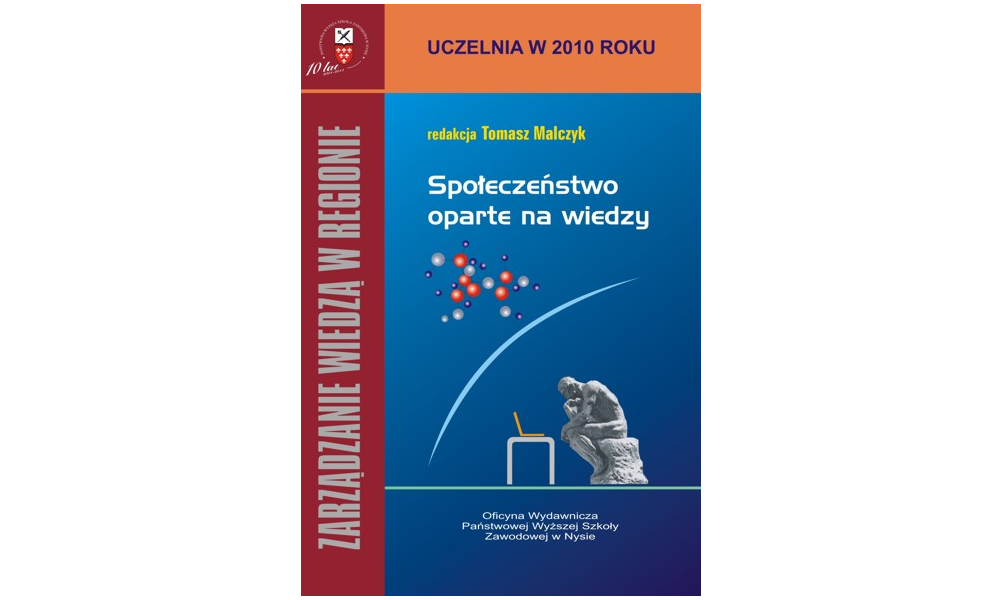 Zarządzanie wiedzą w regionie. Uczelnia w 2010 roku. Społeczeństwo oparte na wiedzy