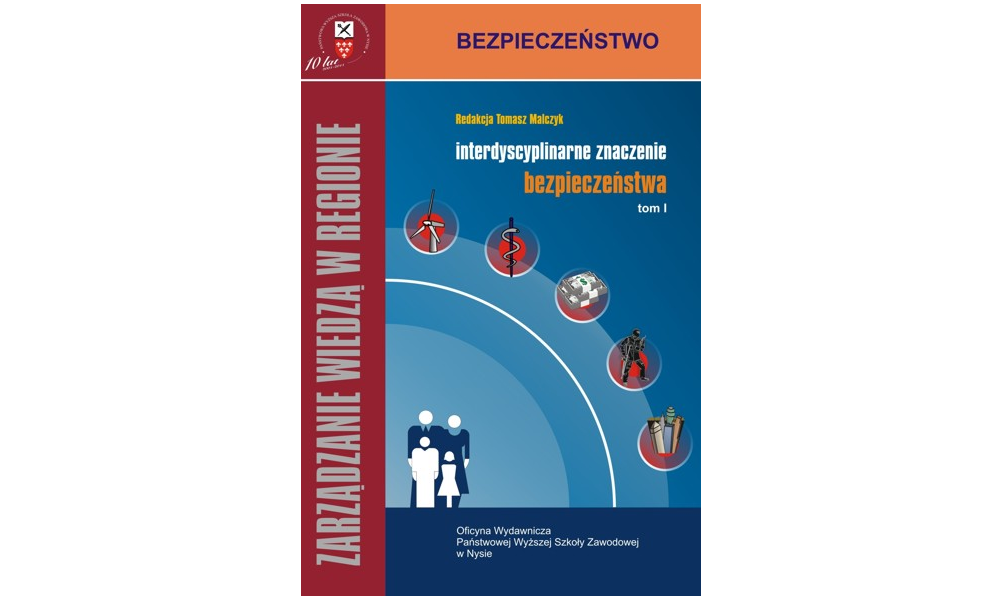 Zarządzanie wiedzą w regionie. Interdyscyplinarne znaczenie bezpieczeństwa. Tom 1