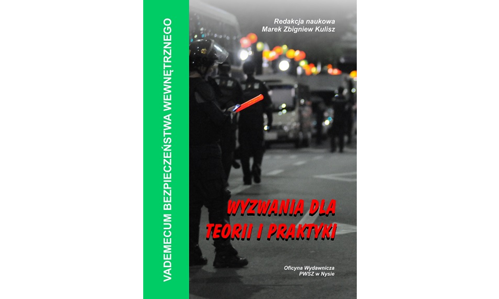 Vademecum bezpieczeństwa wewnętrznego. Wyzwania dla teorii i praktyki