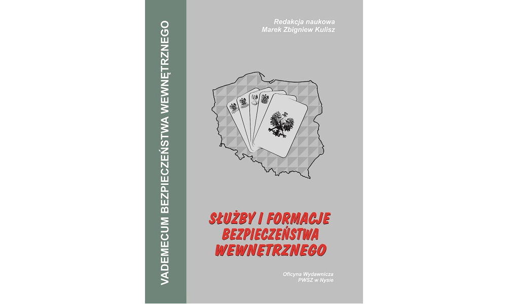 Vademecum Bezpieczeństwa Wewnętrznego. Służby i formacje bezpieczeństwa wewnętrznego