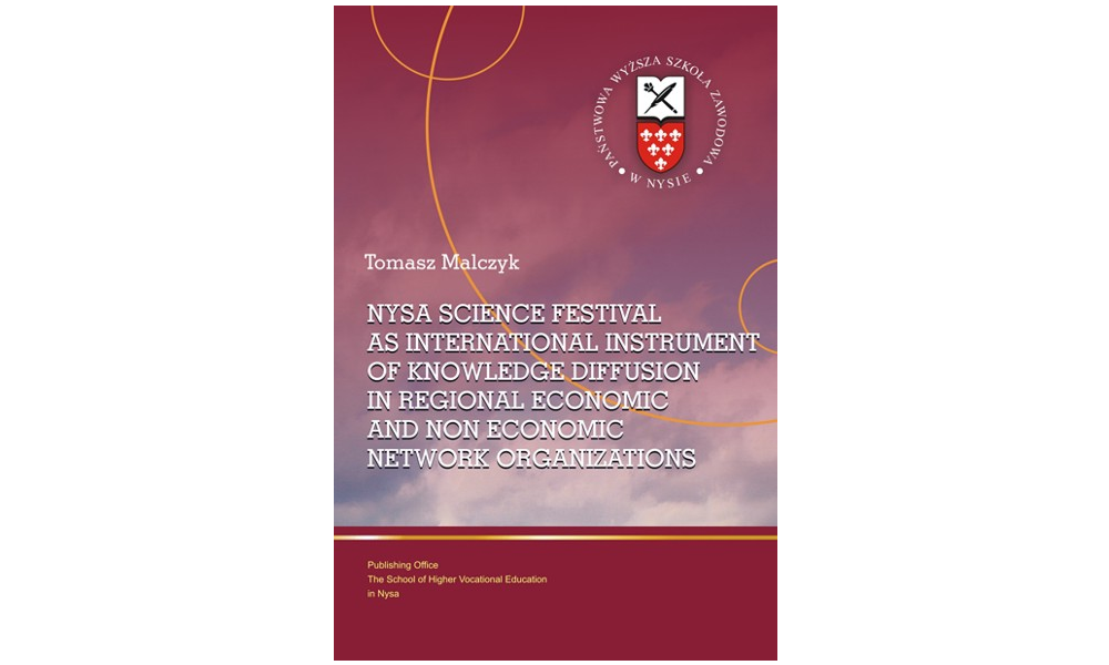 Nysa Science Festival as international instrument of knowledge diffusion in regional economic and non economic network organizations