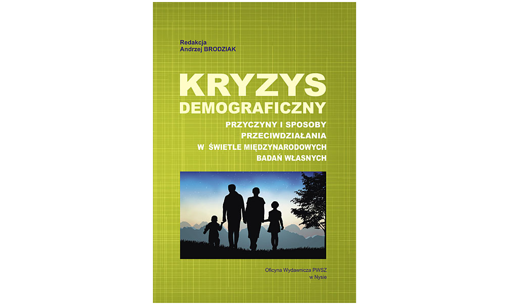 Kryzys demograficzny - przyczyny i sposoby przeciwdziałania w świetle międzynarodowych badań własnych