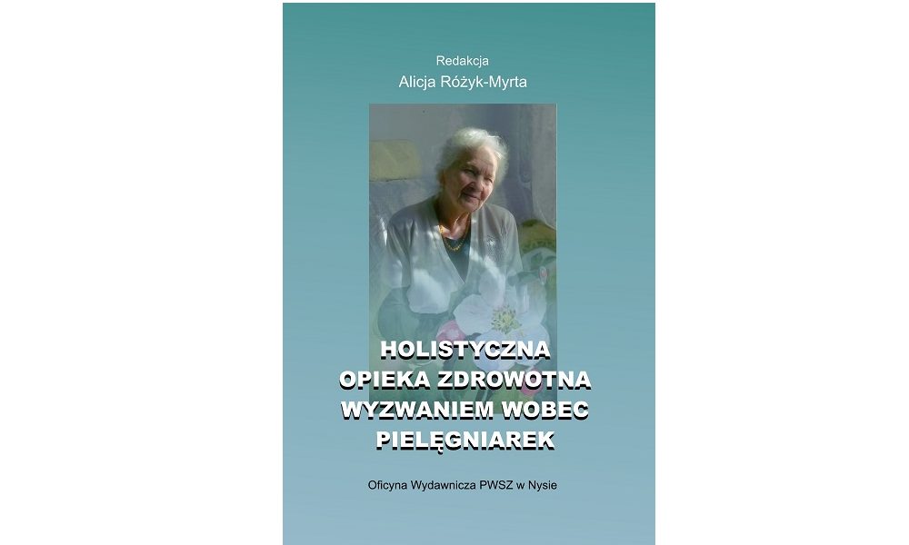 Holistyczna opieka zdrowotna wyzwaniem wobec pielęgniarek