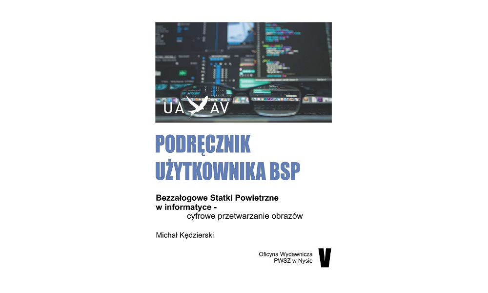 Podręcznik użytkownika BSP. Bezzałogowe Statki Powietrzne w informatyce – cyfrowe przetwarzanie obrazów