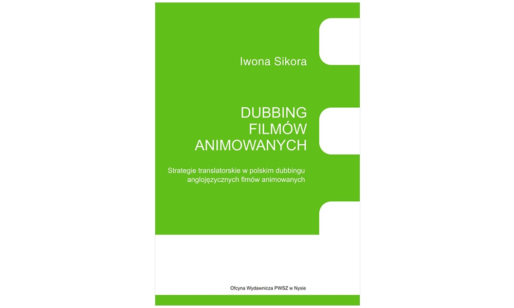 Dubbing filmów animowanych. Strategie translatorskie w polskim dubbingu anglojęzycznych filmów animowanych