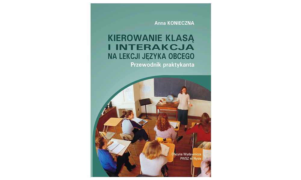Kierowanie klasą i interakcja na lekcji języka obcego. Przewodnik praktykanta