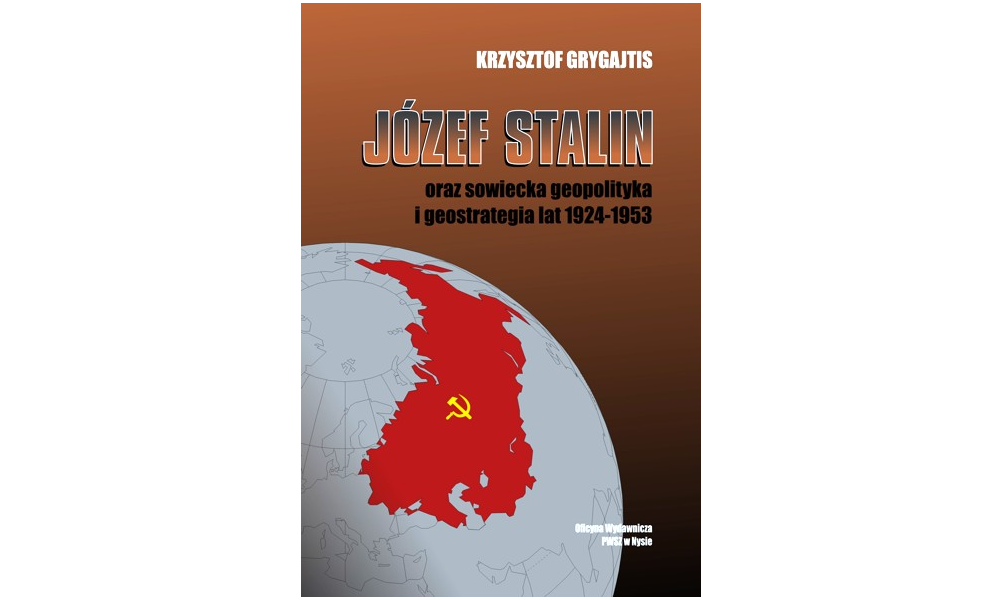 Józef Stalin oraz sowiecka geopolityka i geostrategia lat 1924-1953