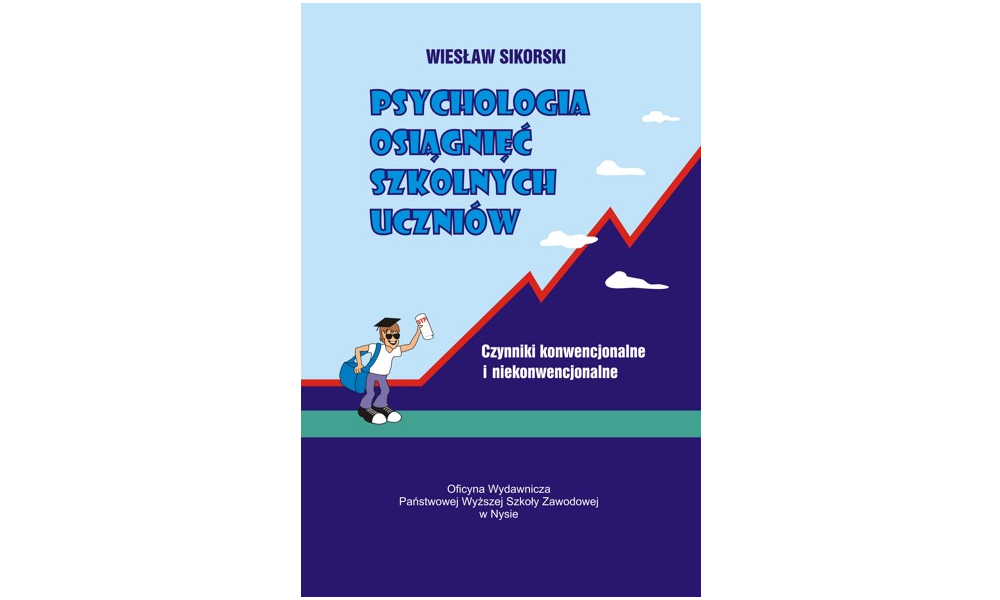 Psychologia osiągnięć szkolnych uczniów. Czynniki konwencjonalne i niekonwencjonalne