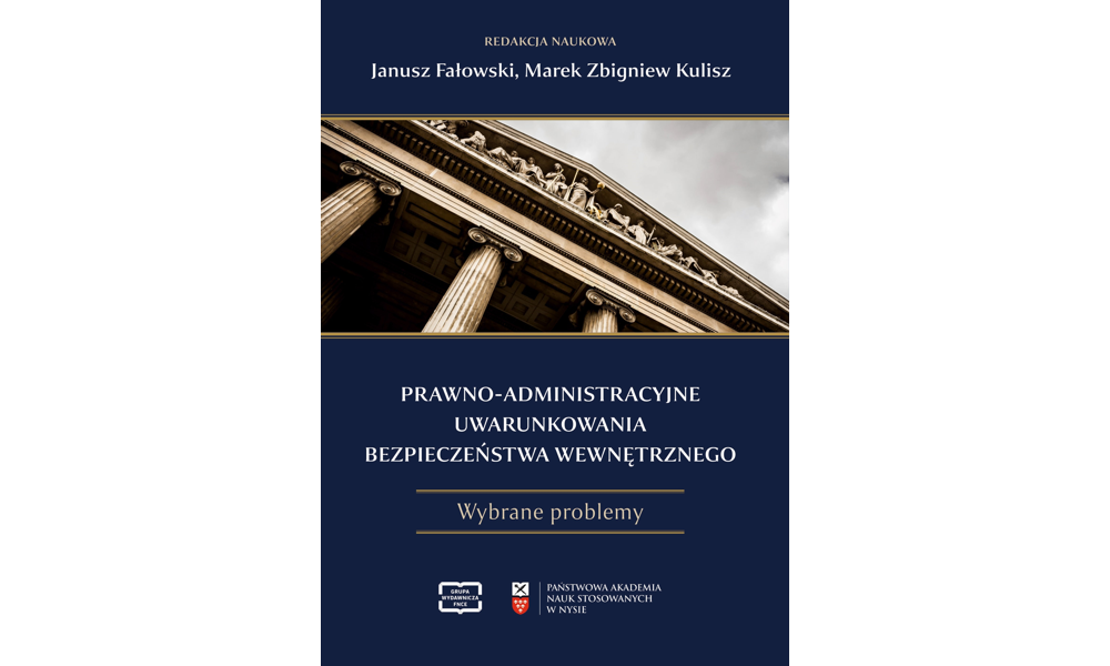 Prawno-administracyjne uwarunkowania bezpieczeństwa wewnętrznego