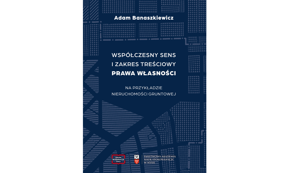 Współczesny sens i zakres treściowy prawa własności