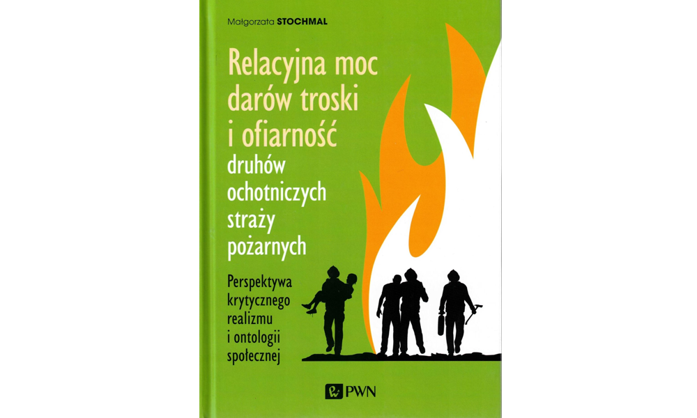 Relacyjna moc darów troski i ofiarność druhów ochotniczych straży pożarnych. Perspektywa krytycznego realizmu i ontologii społecznej