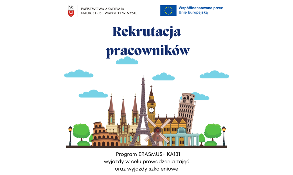 Rekrutacja na wyjazdy pracowników w celu prowadzenia zajęć oraz wyjazdy szkoleniowe w ramach umowy Erasmus+ 2023-1-PL01-KA131-HED-000113447 z terminem realizacji do 31.07.2025 r.