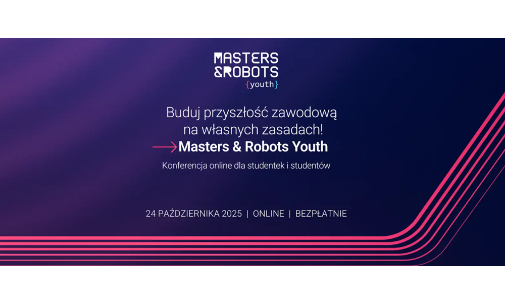 Bezpłatna konferencja Masters & Robots Youth – przygotuj się na rynek pracy przyszłości