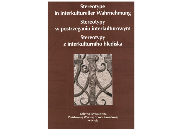 Stereotype In interkultureller Warhnehmung. Stereotypy w postrzeganiu interkulturowym. Stereotypy z interkulturniho hlediska