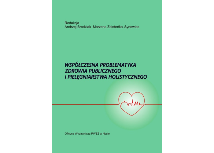 Współczesna problematyka zdrowia publicznego i pielęgniarstwa holistycznego