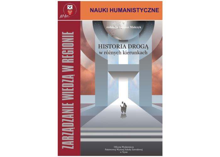 Zarządzanie wiedzą w regionie. Historia drogą w różnych kierunkach