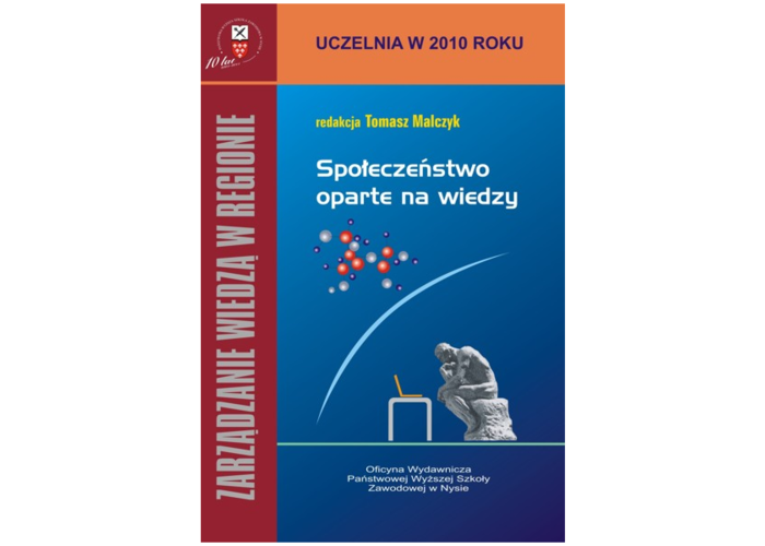 Zarządzanie wiedzą w regionie. Uczelnia w 2010 roku. Społeczeństwo oparte na wiedzy