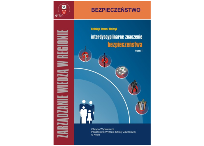 Zarządzanie wiedzą w regionie. Interdyscyplinarne znaczenie bezpieczeństwa. Tom 1