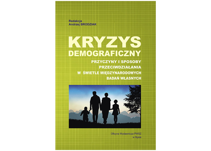 Kryzys demograficzny - przyczyny i sposoby przeciwdziałania w świetle międzynarodowych badań własnych