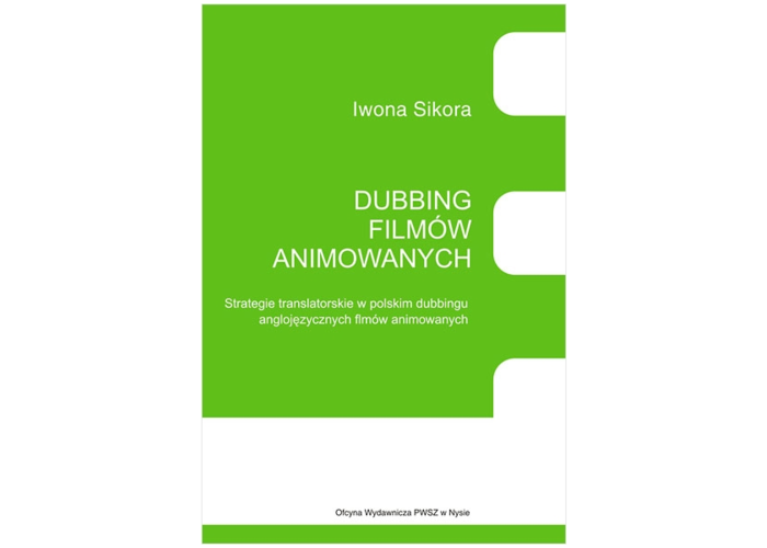 Dubbing filmów animowanych. Strategie translatorskie w polskim dubbingu anglojęzycznych filmów animowanych