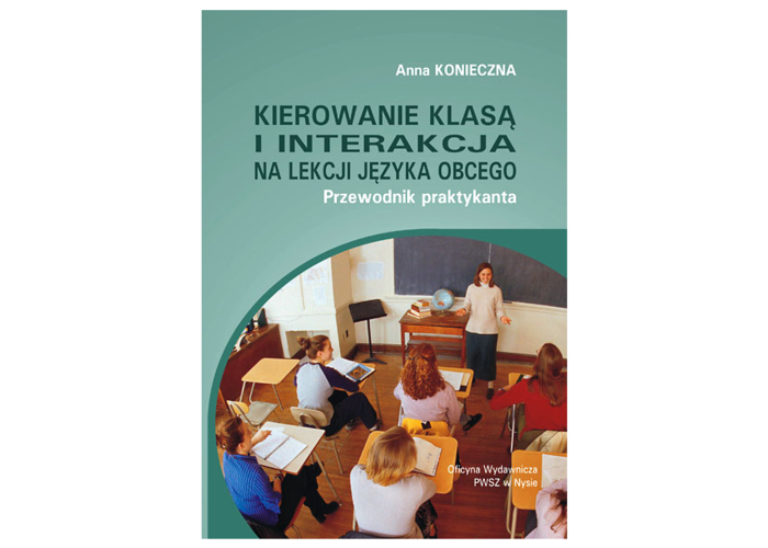 Kierowanie klasą i interakcja na lekcji języka obcego. Przewodnik praktykanta