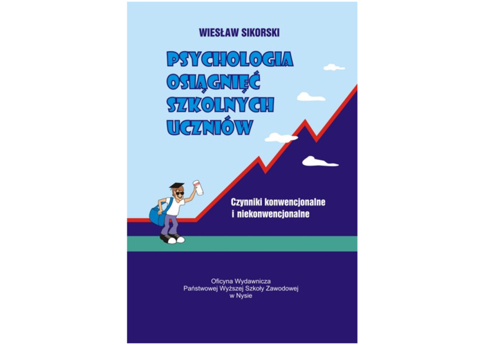 Psychologia osiągnięć szkolnych uczniów. Czynniki konwencjonalne i niekonwencjonalne