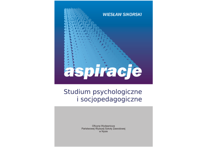 Aspiracje. Studium psychologiczne i socjopedagogiczne