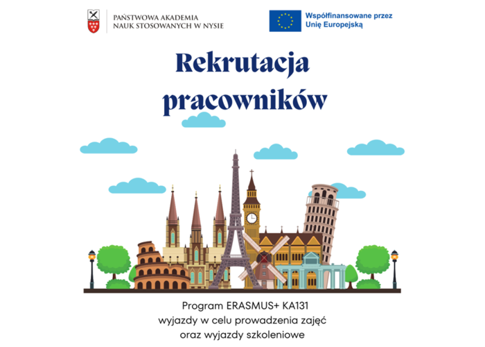 Rekrutacja na wyjazdy pracowników w celu prowadzenia zajęć oraz wyjazdy szkoleniowe w ramach umowy Erasmus+ 2023-1-PL01-KA131-HED-000113447 z terminem realizacji do 31.07.2025 r.