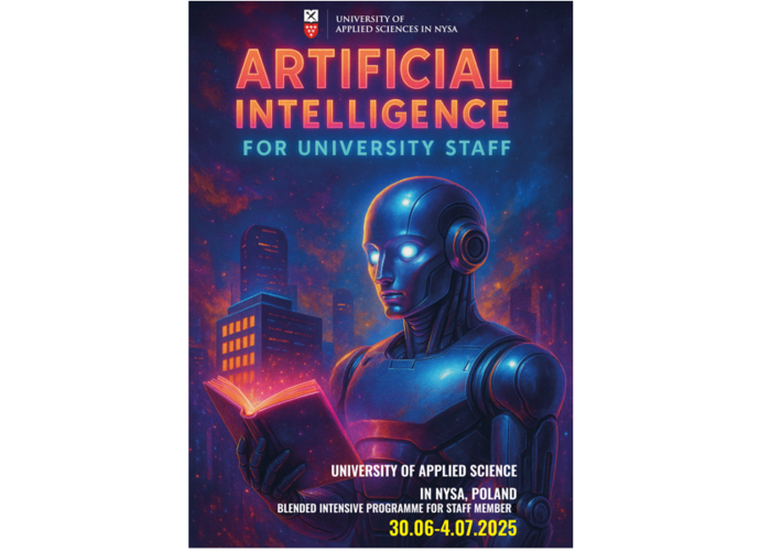 UNIVERSITY OF APPLIED SCIENCES IN NYSA, POLAND BLENDED INTENSIVE PROGRAMME FOR STAFF MEMBERS "Artificial Intelligence for University Staff" 30.06-04.07.2025