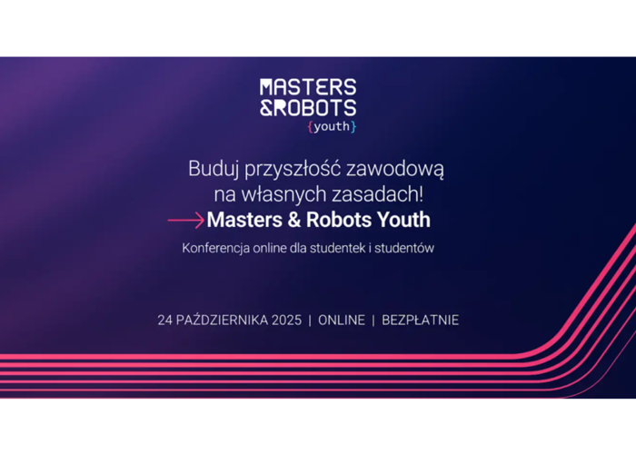 Bezpłatna konferencja Masters & Robots Youth – przygotuj się na rynek pracy przyszłości