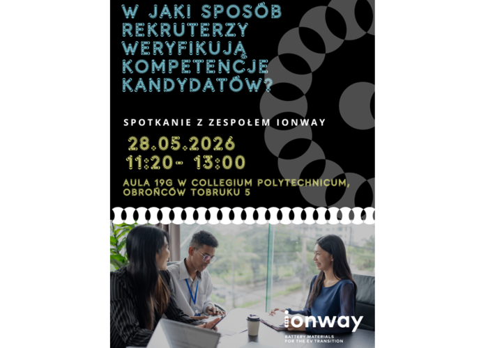 Jak rekruterzy weryfikują kompetencje kandydatów? Spotkanie z firmą IONWAY 28.05.2026  dla studentów wszystkich kierunków